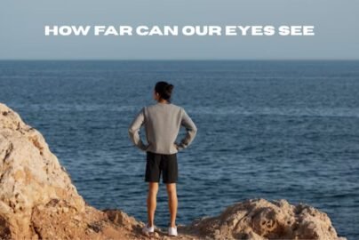 how far can our eyes see