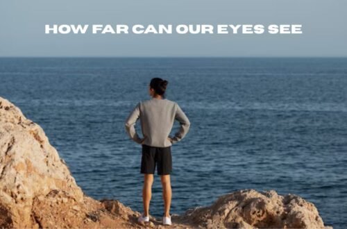 how far can our eyes see