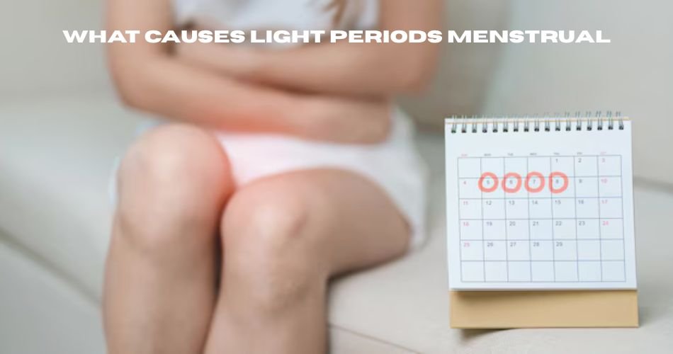 what causes light periods menstrual